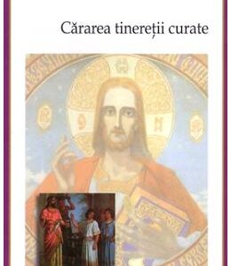 Cararea tineretii curate - Traian Dorz