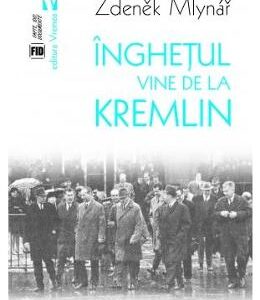 Inghetul vine de la Kremlin - Zdenek Mlynar