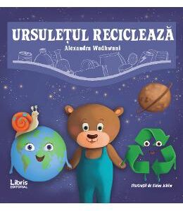 Ursuletul recicleaza - Alexandra Wadhwani