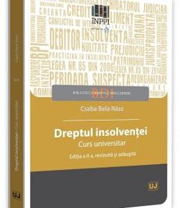 Dreptul insolventei. Curs universitar Ed.2 - Csaba Bela Nasz