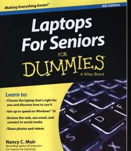 Laptops For Seniors For Dummies - Nancy C. Muir