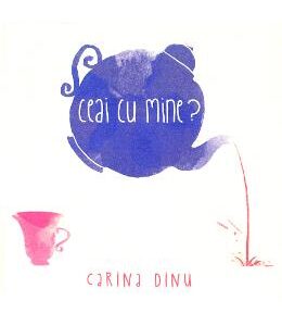 Ceai cu mine? - Carina Dinu