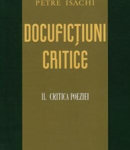 Docufictiuni critice vol.2: Critica poeziei - Petre Isachi