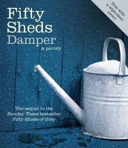 Fifty Sheds Damper: A parody - C. T. Grey