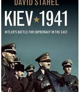 Kiev 1941 - David Stahel