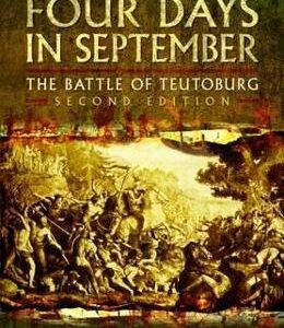 Four Days in September: The Battle of Teutoburg - Jason R. Abdale