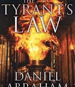 The Tyrant's Law - Daniel Abraham