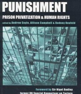 Capitalist Punishment: Prison Privatization and Human Rights