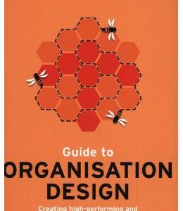 The Economist Guide to Organisation Design 2nd edition: Creating high-performing and adaptable enterprises - Naomi Stanford