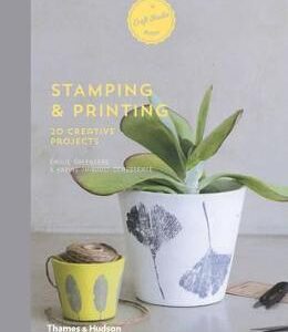 Stamping & Printing: 20 Creative Projects - Emilie Greenberg