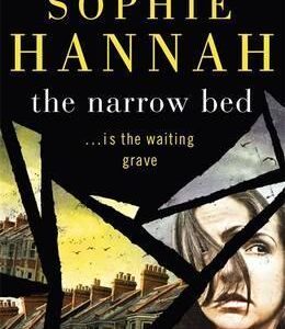 The Narrow Bed: Culver Valley Crime Book 10 - Sophie Hannah