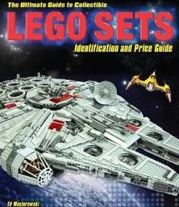 The Ultimate Guide to Collectible LEGO (R): The Best Sets to Buy and Sell - Ed Maciorowski, Jeff Maciorowski