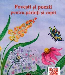 Povesti si poezii pentru parinti si copii - Zana Lunia, Zana Azaleea