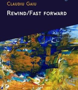 Rewind Fast forward - Claudiu Gaiu