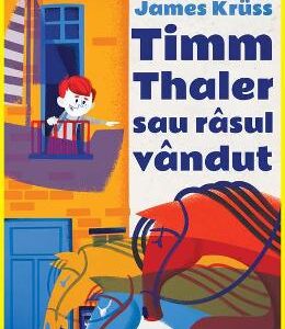 Timm Thaler sau rasul vandut - James Kruss