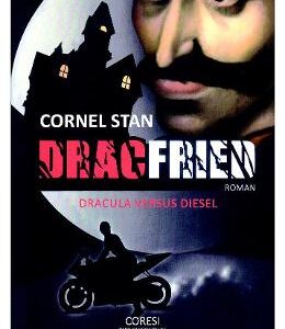 Dracfried. Dracula versus Diesel - Cornel Stan