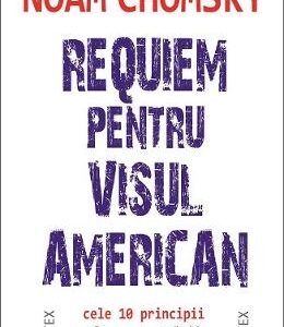 Requiem pentru visul american - Noam Chomsky