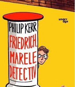 Friedrich, marele detectiv - Philip Kerr