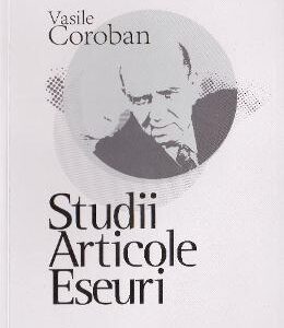 Studii. Articole. Eseuri - Vasile Coroban