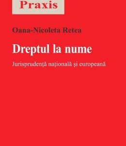 Dreptul la nume - Oana-Nicoleta Retea