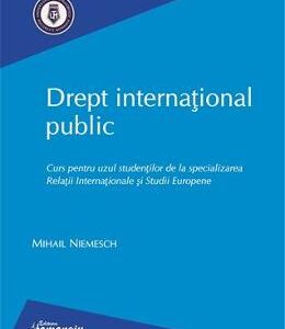 Drept international public. Curs pentru uzul studentilor - Mihail Niemesch