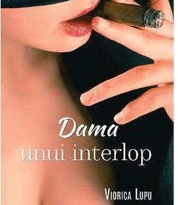 Dama unui interlop - Viorica Lupu