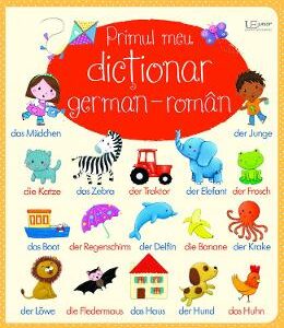 Primul meu dictionar german-roman. Usborne