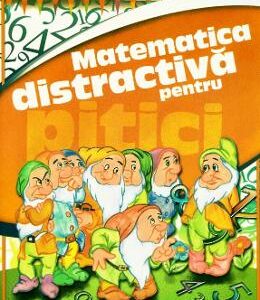 Matematica distractiva pentru pitici - Ilinca Neacsu