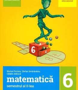 Matematica - Clasa 6 Sem. 2 - Marius Perianu, Stefan Smarandoiu, Catalin Stanica