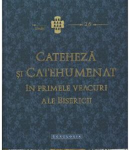 Cateheza si catehumenat in primele veacuri ale bisericii - Paul L. Gavrilyuk