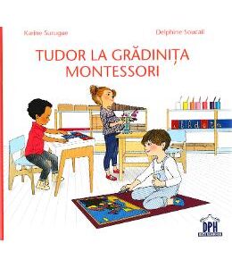 Tudor la Gradinita Montessori - Karine Surugue, Delphine Soucail