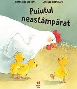 Puiutul neastamparat - Thierry Robberecht, Ginette Hoffman