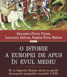 O istorie a Europei de Apus in Evul Mediu - Alexandru-Florin Platon