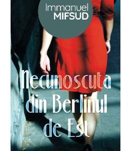 Necunoscuta din Berlinul de Est - Immanuel Mifsud