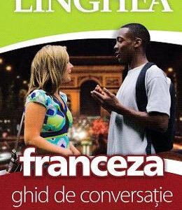 Franceza. Ghid de conversatie