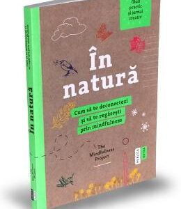 In natura. Cum sa te deconectezi si sa te regasesti prin mindfulness - Alexandra Frey, Autumn Totton