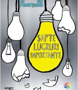 Sapte lucruri importante - Shelley Pearsall