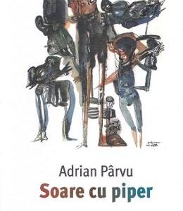 Soare cu piper - Adrian Parvu