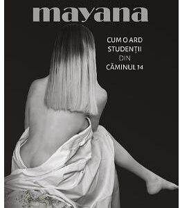 Mayana. Cum o ard studentii din caminul 14 - Florin Catalin Stavar