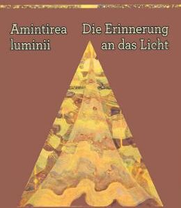 Amintirea luminii. Die Erinnerung an das Licht - Mircea Petean