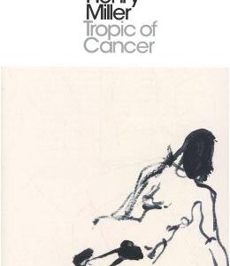 Tropic of Cancer - Henry Miller