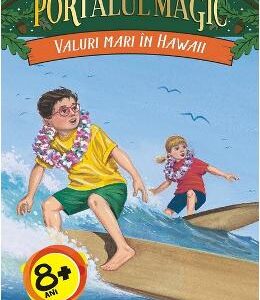 Portalul magic 24: Valuri mari in Hawaii - Mary Pope Osborne