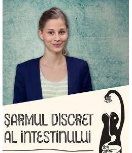 Sarmul discret al intestinului - Giulia Enders