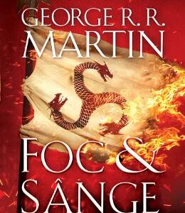 Foc si sange - George R.R. Martin