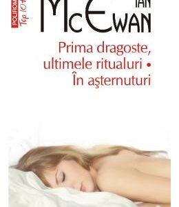 Prima dragoste, ultimele ritualuri. In asternuturi - Ian McEwan