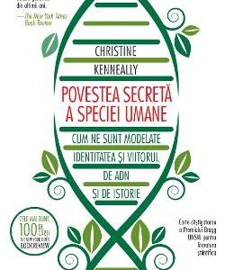 Povestea secreta a speciei umane - Christine Kenneally