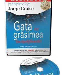 Audiobook. Gata cu grasimea incapatanata! - Jorge Cruise