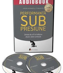 Audiobook. Performanta sub presiune - Hendrie Weisinger, J.P. Pawliw-Fry