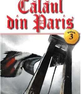 Calaul din Paris vol.3 - Alexandre Dumas