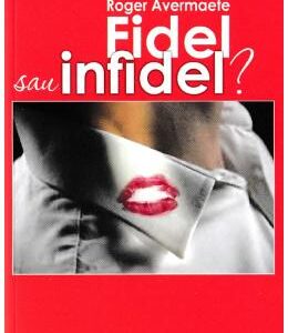 Fidel sau infidel? - Roger Avermaete